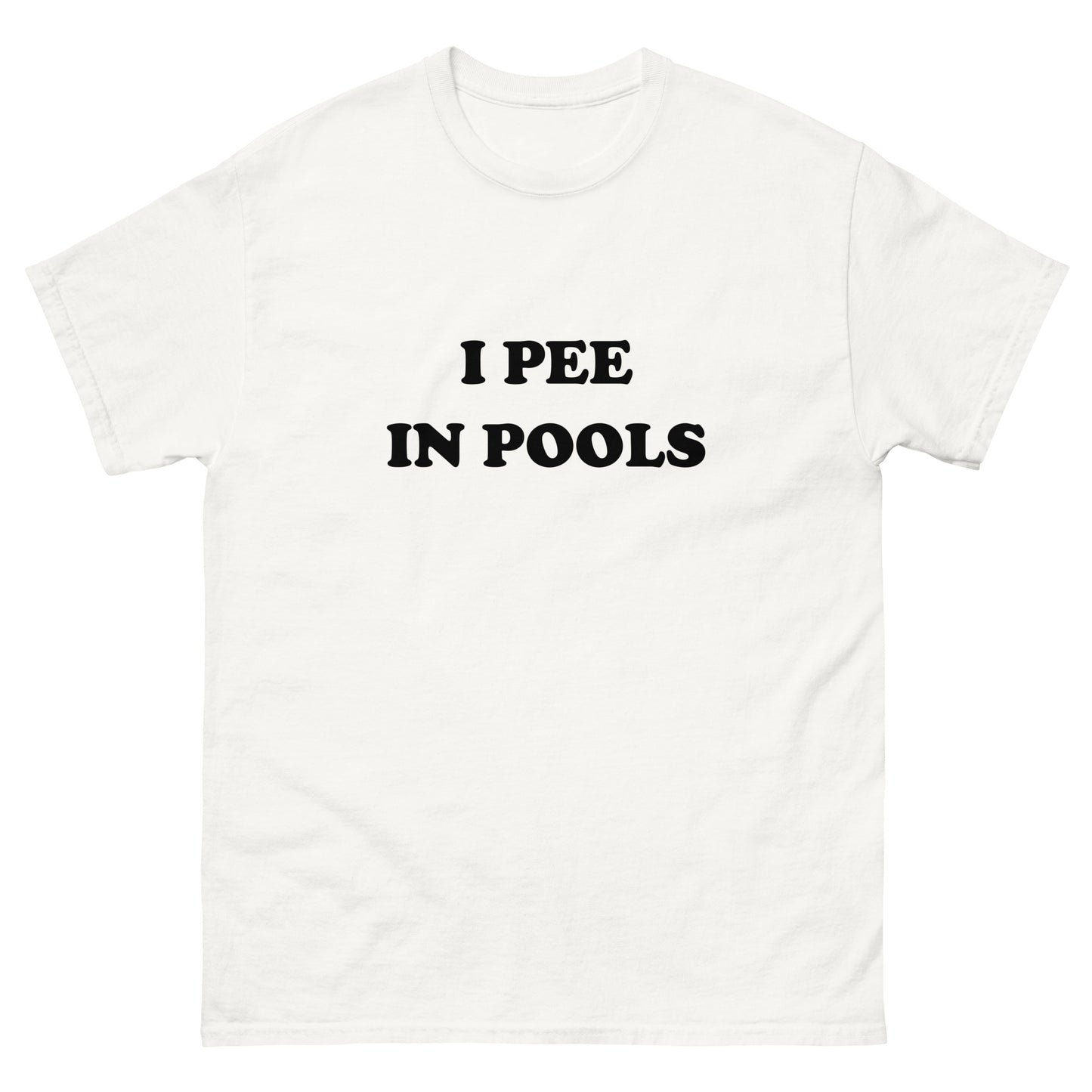 I pee in pools Unisex classic tee